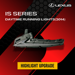 LED Daytime Running Lights (DRL) for 2014 Lexus IS Series (IS250, IS350, IS-F) - Premium Upgrade with Factory Fit